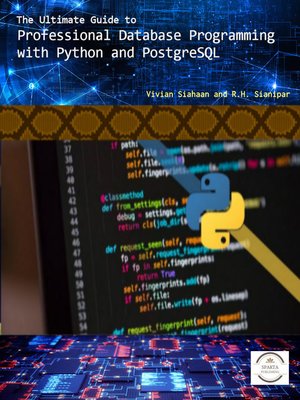 cover image of THE ULTIMATE GUIDE TO Professional Database Programming  with Python and PostgreSQL